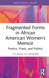 Book Cover for Fragmented Forms in African American Women's Memoir by Yolanda M Manora