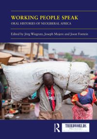 Book Cover for Working People Speak by Jörg Wiegratz, Joseph Mujere, Joost Fontein