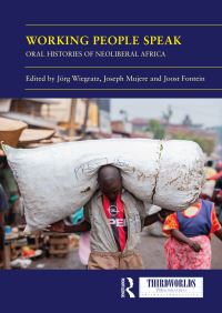 Book Cover for Working People Speak by Jörg Wiegratz, Joseph Mujere, Joost Fontein