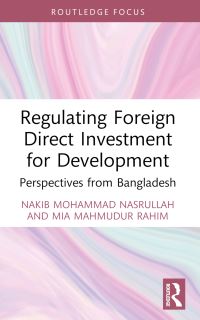 Book Cover for Regulating Foreign Direct Investment for Development by Nakib Mohammad Nasrullah, Mia Mahmudur Rahim