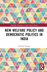 Book Cover for New Welfare Policy and Democratic Politics in India by Prakash Sarangi