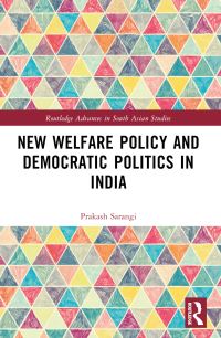 Book Cover for New Welfare Policy and Democratic Politics in India by Prakash Sarangi