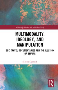 Book Cover for Multimodality, Ideology and Manipulation by Jacopo Castaldi