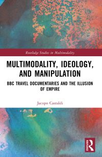 Book Cover for Multimodality, Ideology and Manipulation by Jacopo Castaldi