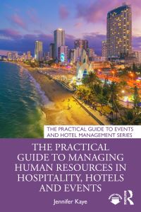 Book Cover for The Practical Guide to Managing Human Resources in Hospitality, Hotels and Events by Jennifer Kaye