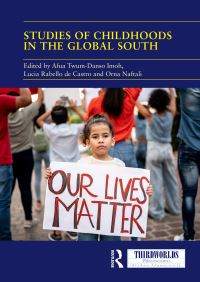 Book Cover for Studies of Childhoods in the Global South by Afua TwumDanso Imoh, Lúcia Rabello de Castro, Orna Naftali