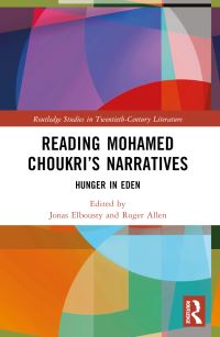 Book Cover for Reading Mohamed Choukri's Narratives by Jonas Elbousty, Roger Allen
