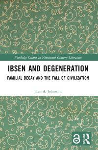 Book Cover for Ibsen and Degeneration by Henrik Johnsson