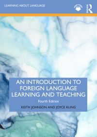 Book Cover for An Introduction to Foreign Language Learning and Teaching by Keith Johnson, Joyce Kling, Keith Johnson