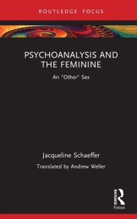 Book Cover for Psychoanalysis and the Feminine by Jacqueline Schaeffer