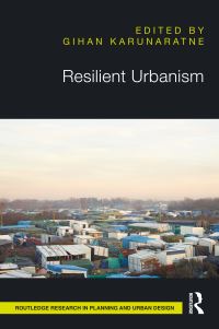 Book Cover for Resilient Urbanism by Gihan Karunaratne