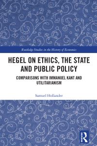 Book Cover for Hegel on Ethics, the State and Public Policy by Samuel Hollander