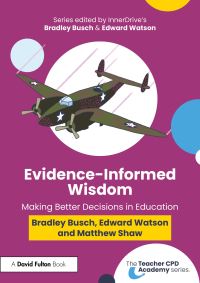 Book Cover for Evidence-Informed Wisdom by Bradley Busch, Edward Watson, Matthew Shaw