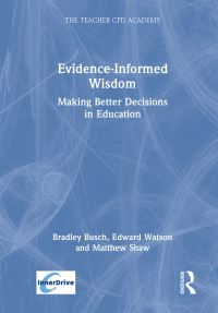 Book Cover for Evidence-Informed Wisdom by Bradley Busch, Edward Watson, Matthew Shaw