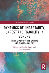 Book Cover for Dynamics of Uncertainty, Unrest and Fragility in Europe by Monika BanaÔs, Vesa Puuronen