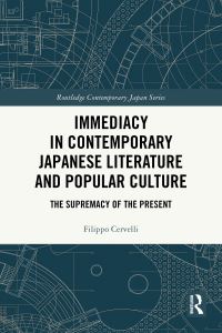 Book Cover for Immediacy in Contemporary Japanese Literature and Popular Culture by Filippo Cervelli