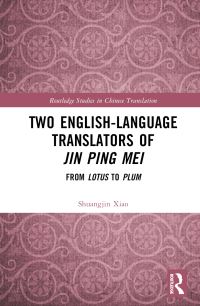 Book Cover for Two English-Language Translators of Jin Ping Mei by Shuangjin Xiao