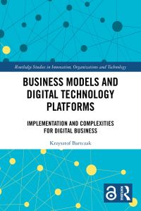 Book Cover for Business Models and Digital Technology Platforms by Krzysztof Bartczak