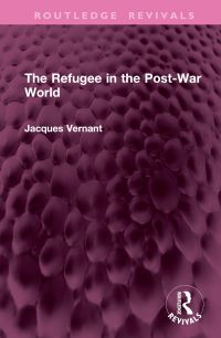 Book Cover for The Refugee in the Post-War World by Jacques Vernant
