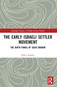 Book Cover for The Early Israeli Settler Movement by Jeffrey Kaplan