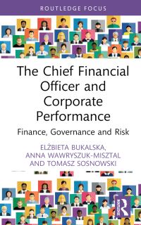 Book Cover for The Chief Financial Officer and Corporate Performance by Elzbieta Bukalska, Anna WawryszukMisztal, Tomasz Sosnowski