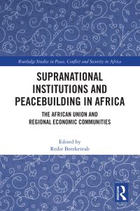 Book Cover for Supranational Institutions and Peacebuilding in Africa by Redie Bereketeab