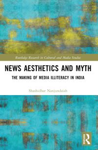 Book Cover for News Aesthetics and Myth by Shashidhar Nanjundaiah