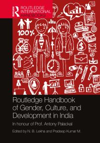 Book Cover for Routledge Handbook of Gender, Culture, and Development in India by N B Lekha, Pradeep Kumar M