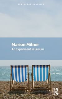 Book Cover for An Experiment in Leisure by Marion Milner