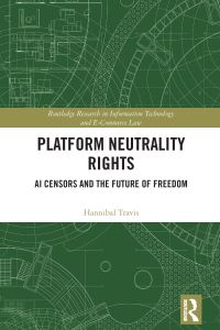 Book Cover for Platform Neutrality Rights by Hannibal Travis