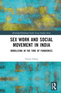 Book Cover for Sex Work and Social Movement in India by Toorjo Ghose