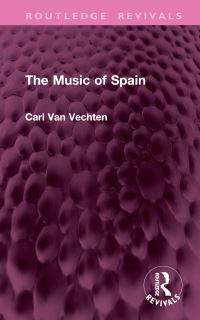Book Cover for The Music of Spain by Carl Van Vechten