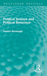Book Cover for Political Science and Political Behaviour by Dennis Kavanagh