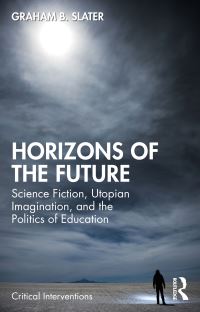 Book Cover for Horizons of the Future by Graham B Slater