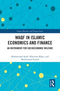 Book Cover for Waqf in Islamic Economics and Finance by Muhammad Ayub, Khurram Khan, Muhammad Ismail