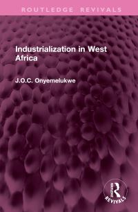 Book Cover for Industrialization in West Africa by J O C Onyemelukwe