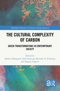 Book Cover for The Cultural Complexity of Carbon by Steffen Dalsgaard, Andy Lautrup, Katinka A Schyberg, Ingmar Lippert