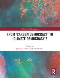 Book Cover for From 'Carbon Democracy' to 'Climate Democracy'? by James Goodman, Tom Morton