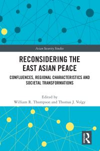 Book Cover for Reconsidering the East Asian Peace by William R Thompson, Thomas J Volgy