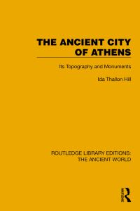 Book Cover for The Ancient City of Athens by Ida ThallonHill