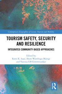 Book Cover for Tourism Safety, Security and Resilience by Rami K Isaac, Shem Wambugu Maingi, Vanessa G B Gowreesunkar