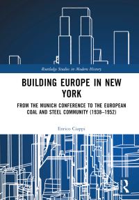 Book Cover for Building Europe in New York by Enrico Ciappi
