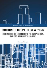 Book Cover for Building Europe in New York by Enrico Ciappi