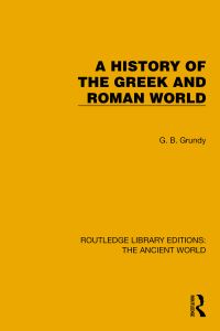 Book Cover for A History of the Greek and Roman World by G B Grundy