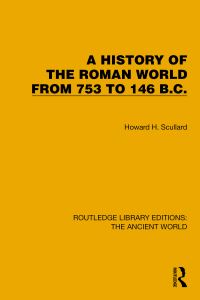 Book Cover for A History of the Roman World from 753 to 146 B.C by H H Scullard