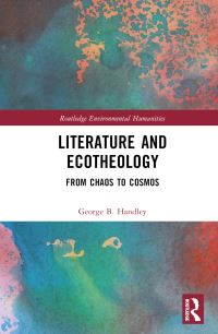 Book Cover for Literature and Ecotheology by George B Handley