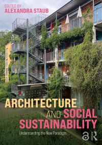 Book Cover for Architecture and Social Sustainability by Alexandra Staub