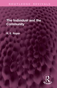 Book Cover for The Individual and the Community by R E Roper