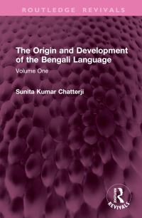 Book Cover for The Origin and Development of the Bengali Language. Volume 1 by Suniti Kumar Chatterji
