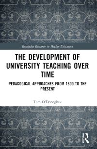 Book Cover for The Development of University Teaching Over Time by T A ODonoghue